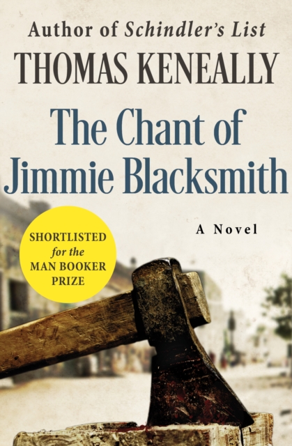 The Chant of Jimmie Blacksmith : A Novel, EPUB eBook