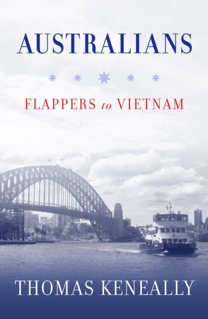 Australians : Flappers to Vietnam, EPUB eBook