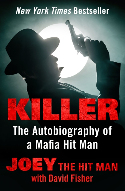 Killer : The Autobiography of a Mafia Hit Man, EPUB eBook