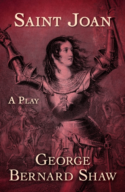 Saint Joan : A Play, EPUB eBook