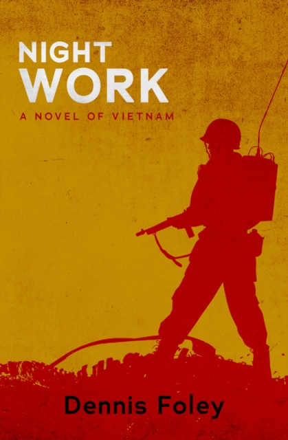 Night Work : A Novel of Vietnam, Paperback / softback Book