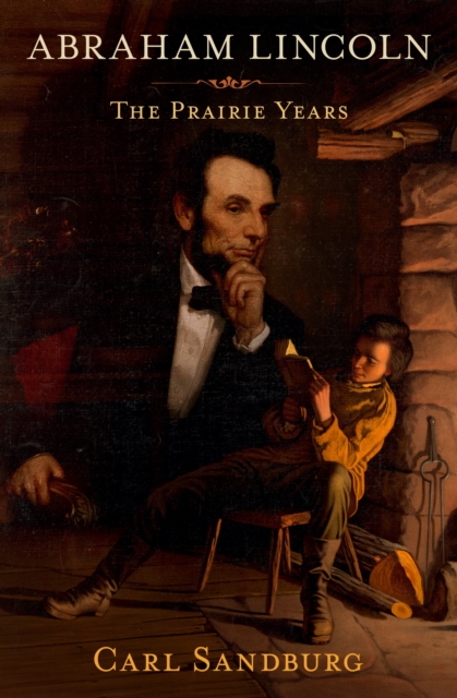 Abraham Lincoln : The Prairie Years, EPUB eBook