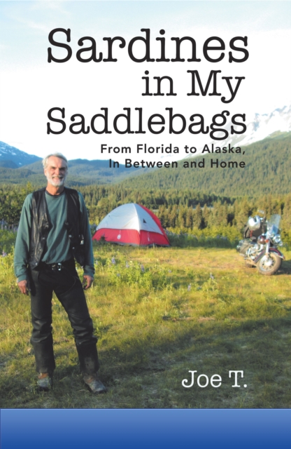 Sardines in My Saddlebags : From Florida to Alaska, in Between and Home, EPUB eBook