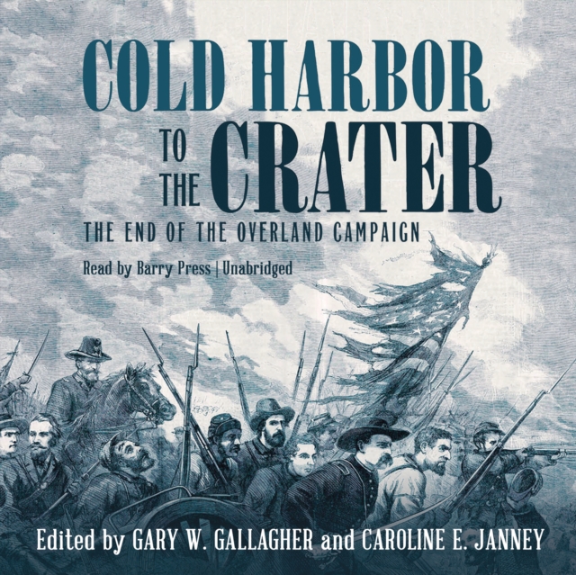 Cold Harbor to the Crater, eAudiobook MP3 eaudioBook