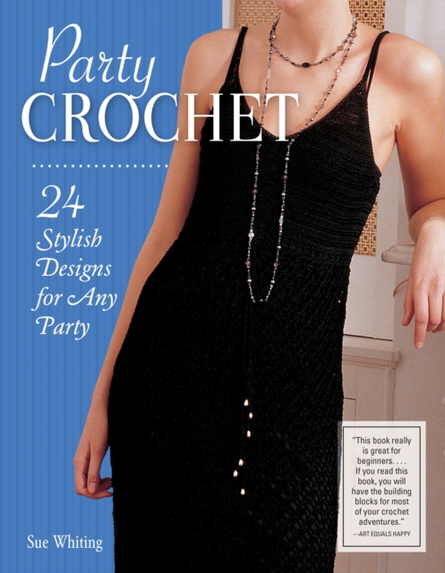 Party Crochet : 24 Stylish Designs for Any Party, Paperback / softback Book