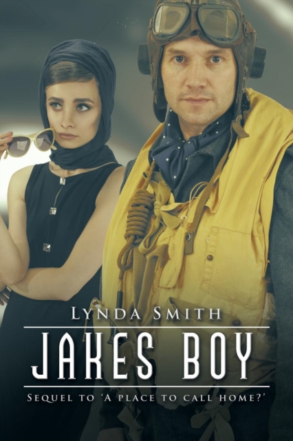 Jakes Boy : Sequel to 'a Place to Call Home?', Paperback / softback Book