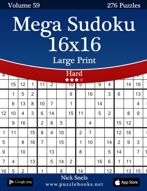 Mega Sudoku 16x16 Large Print - Hard - Volume 59 - 276 Logic Puzzles, Paperback / softback Book