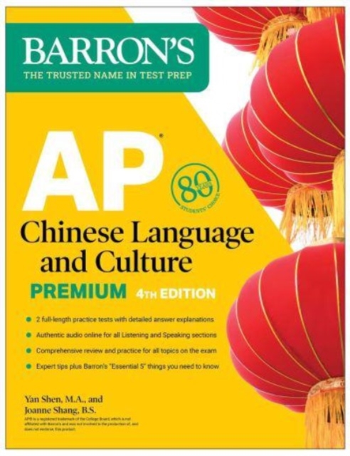 AP Chinese Language and Culture Premium, Fourth Edition: 2 Practice Tests + Comprehensive Review + Online Audio, Paperback / softback Book