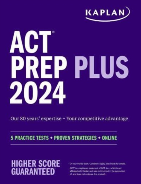 ACT Prep Plus 2024: Study Guide includes 5 Full Length Practice Tests, 100s of Practice Questions, and 1 Year Access to Online Quizzes and Video Instruction, Paperback / softback Book