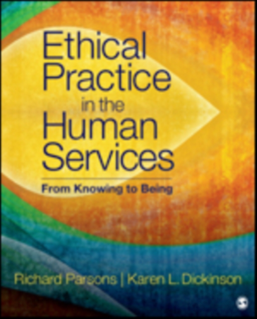 Ethical Practice in the Human Services : From Knowing to Being, Paperback / softback Book