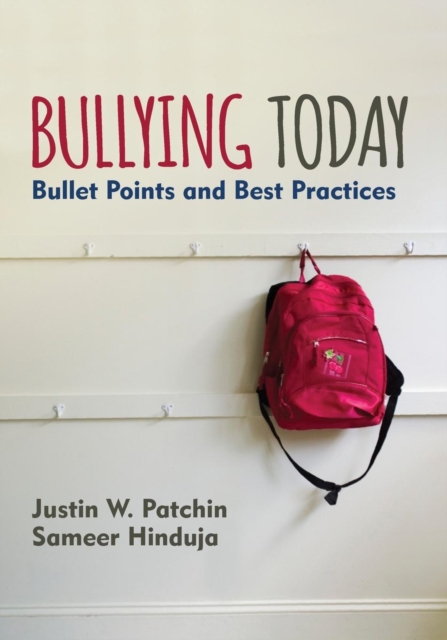 Bullying Today : Bullet Points and Best Practices, Paperback / softback Book