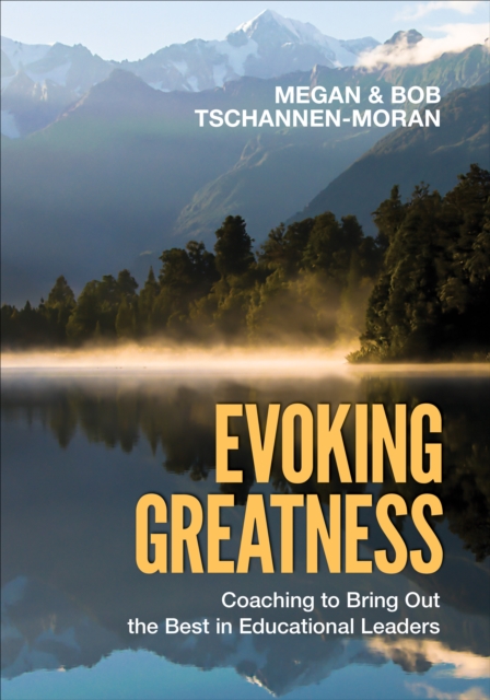 Evoking Greatness : Coaching to Bring Out the  Best in Educational Leaders, Paperback / softback Book