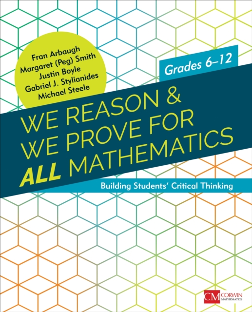 We Reason & We Prove for ALL Mathematics : Building Students' Critical Thinking, Grades 6-12, EPUB eBook