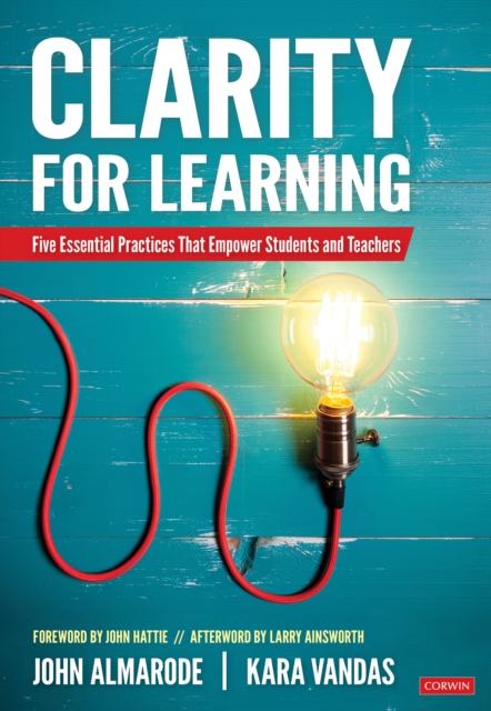 Clarity for Learning : Five Essential Practices That Empower Students and Teachers, PDF eBook