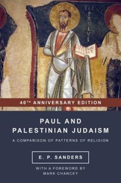 Paul and Palestinian Judaism : 40th Anniversary Edition, Paperback / softback Book