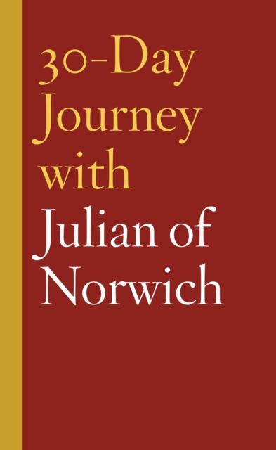 30-Day Journey with Julian of Norwich, Hardback Book