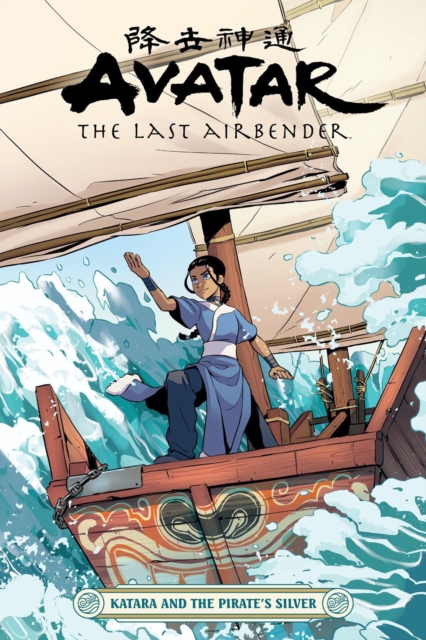 Avatar: The Last Airbender - Katara And The Pirate's Silver, Paperback / softback Book