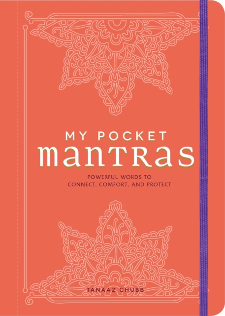 My Pocket Mantras : Powerful Words to Connect, Comfort, and Protect, Paperback / softback Book
