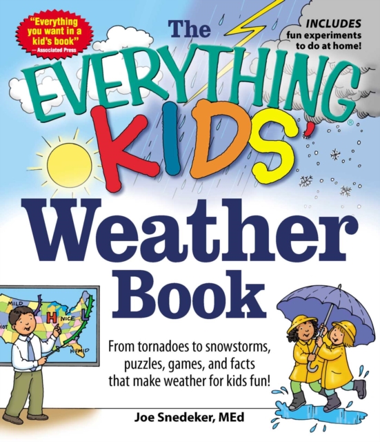 The Everything KIDS' Weather Book : From Tornadoes to Snowstorms, Puzzles, Games, and Facts That Make Weather for Kids Fun!, EPUB eBook