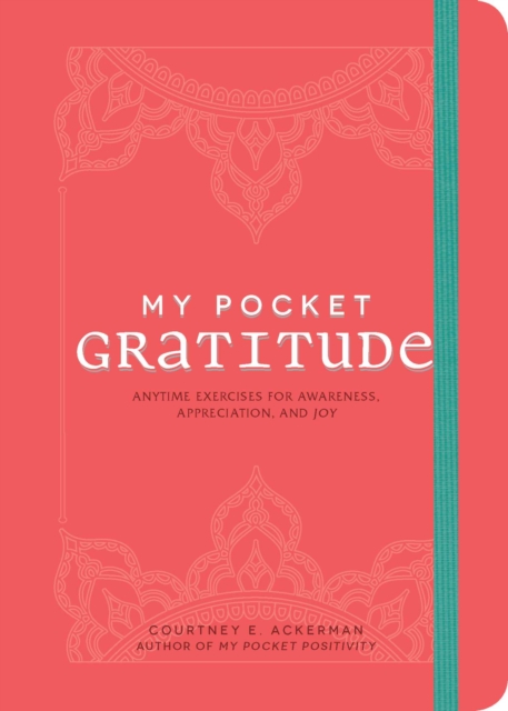 My Pocket Gratitude : Anytime Exercises for Awareness, Appreciation, and Joy, EPUB eBook