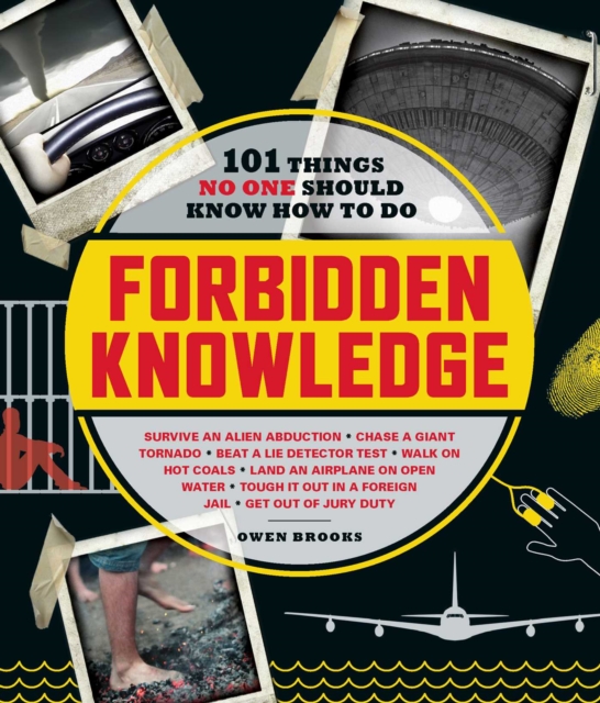 Forbidden Knowledge : 101 Things No One Should Know How to Do, EPUB eBook
