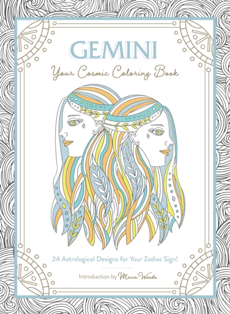 Gemini: Your Cosmic Coloring Book : 24 Astrological Designs for Your Zodiac Sign!, Paperback / softback Book