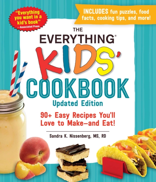 The Everything Kids' Cookbook, Updated Edition : 90+ Easy Recipes You'll Love to Make-and Eat!, EPUB eBook