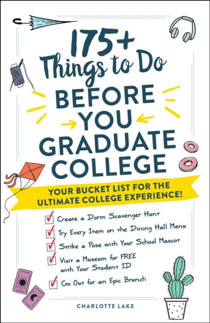 175+ Things to Do Before You Graduate College : Your Bucket List for the Ultimate College Experience!, EPUB eBook
