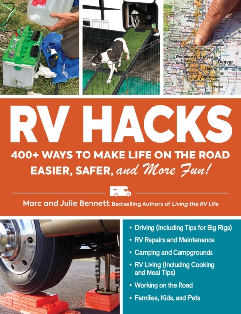 RV Hacks : 400+ Ways to Make Life on the Road Easier, Safer, and More Fun!, EPUB eBook