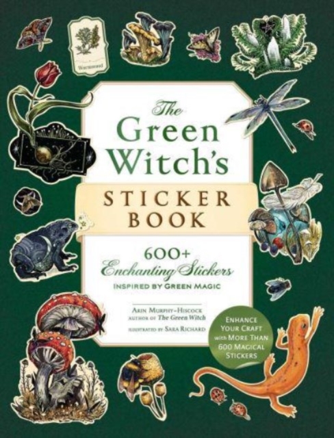 The Green Witch's Sticker Book : 600+ Enchanting Stickers Inspired by Green Magic, Paperback / softback Book