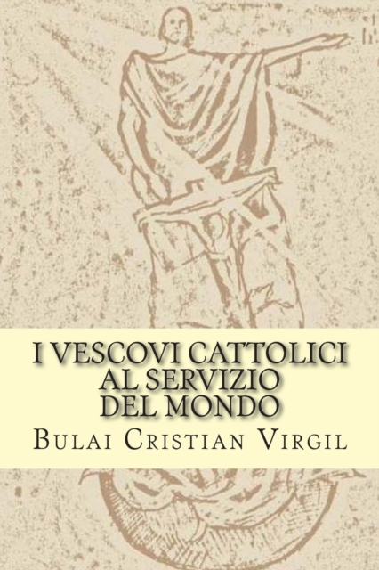 I Vescovi cattolici al servizio del mondo, Paperback / softback Book