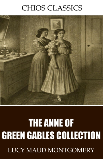 The Anne of Green Gables Collection, EPUB eBook