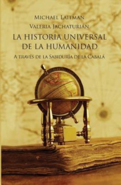 La Historia Universal De La Humanidad : A traves de la Sabiduria de la Cabala, Paperback / softback Book