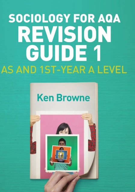 Sociology for AQA Revision Guide 1: AS and 1st-Year A Level, Hardback Book