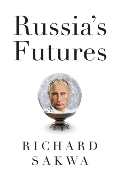 Russia's Futures, Hardback Book