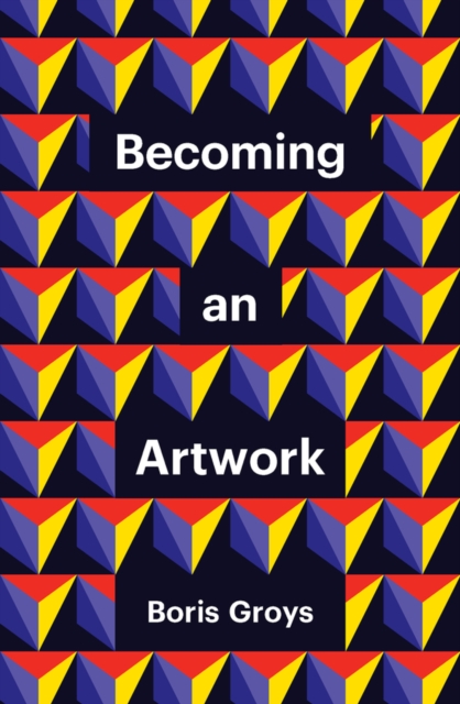Becoming an Artwork, Hardback Book