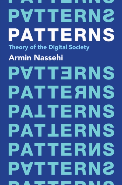 Patterns : Theory of the Digital Society, Hardback Book