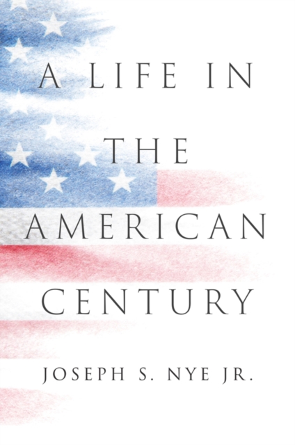 A Life in the American Century, Hardback Book