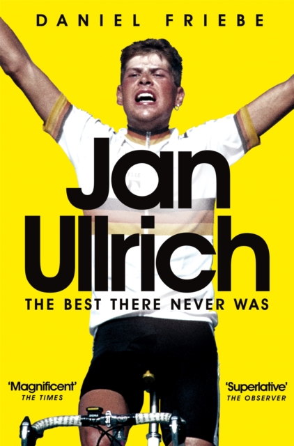 Jan Ullrich : The Best There Never Was, Paperback / softback Book