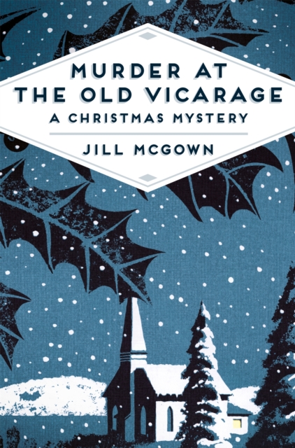 Murder at the Old Vicarage : A Christmas Mystery, Paperback / softback Book