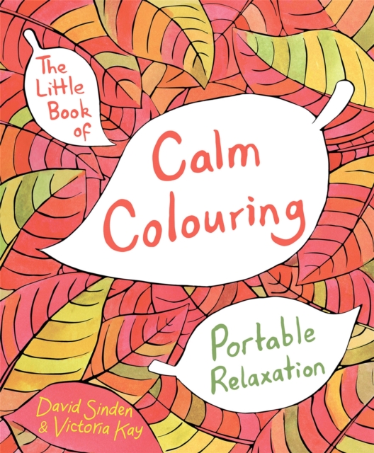 The Little Book of Calm Colouring : Portable Relaxation, Paperback / softback Book