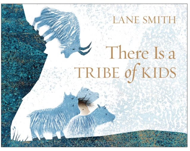 There Is a Tribe of Kids, Hardback Book