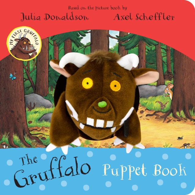 My First Gruffalo: The Gruffalo Puppet Book, Board book Book