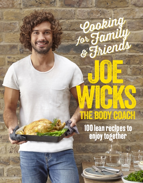 Cooking for Family and Friends : 100 Lean Recipes to Enjoy Together, EPUB eBook