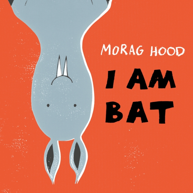 I Am Bat, Hardback Book