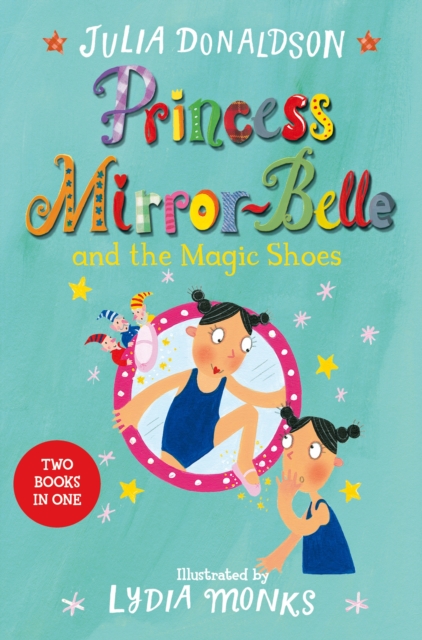 Princess Mirror-Belle and the Magic Shoes : Princess Mirror-Belle and the Magic Shoes, EPUB eBook