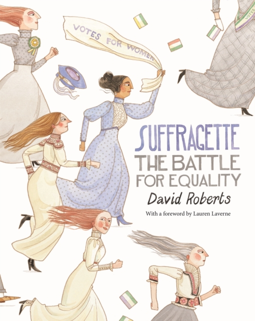 Suffragette : The Battle for Equality, Hardback Book