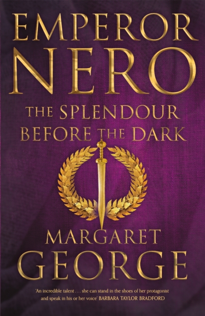 Emperor Nero: The Splendour Before The Dark, Hardback Book
