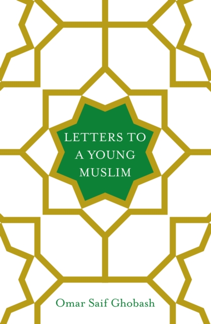 Letters to a Young Muslim, Hardback Book