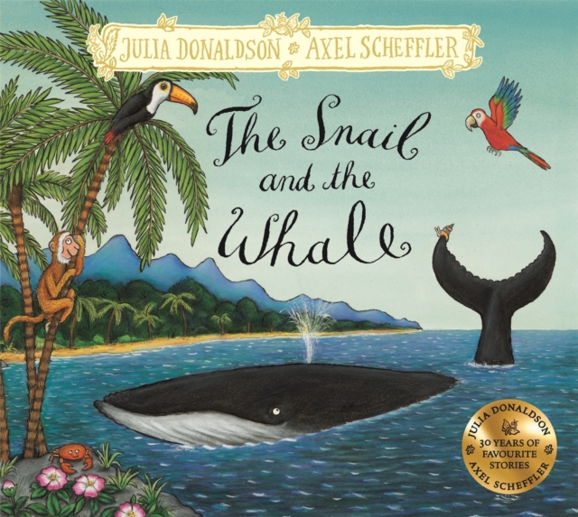 The Snail and the Whale : Hardback Gift Edition, Hardback Book